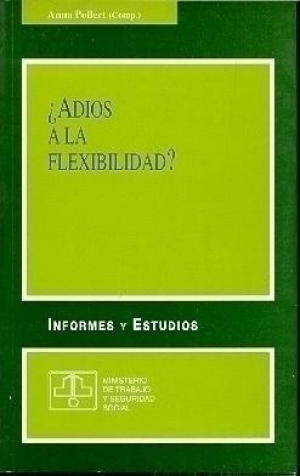 ADIOS A LA FLEXIBILIDAD