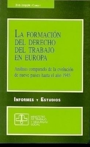 Cubierta de LA FORMACIÓN DEL DERECHO DEL TRABAJO EN EUROPA