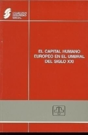 Cubierta de EL CAPITAL HUMANO EUROPEO EN EL UMBRAL DEL SIGLO XXI