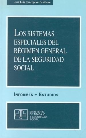 Cubierta de LOS SISTEMAS ESPECIALES DEL RÉGIMEN GENERAL DE LA SEGURIDAD SOCIAL