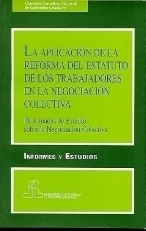 Cubierta de LA APLICACIÓN DE LA REFORMA DEL ESTATUTO DE LOS TRABAJADORES EN LA NEGOCIACIÓN COLECTIVA