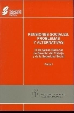 PENSIONES SOCIALES. PROBLEMAS Y ALTERNATIVAS