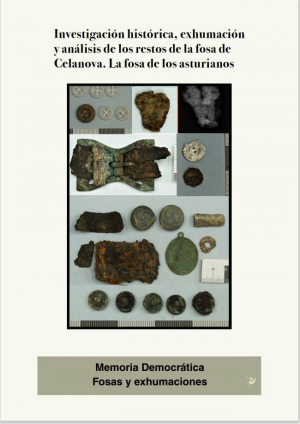 INVESTIGACIÓN HISTÓRICA, EXHUMACIÓN Y ANÁLISIS DE LOS RESTOS DE LA FOSA DE CELANOVA. LA FOSA DE LOS ASTURIANOS