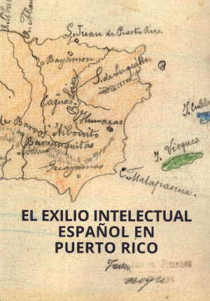 Cubierta de EL EXILIO INTELECTUAL ESPAÑOL EN PUERTO RICO