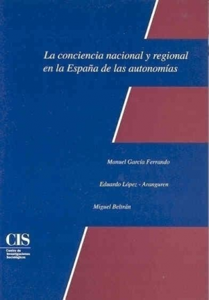 Cubierta de LA CONCIENCIA NACIONAL Y REGIONAL EN LA ESPAÑA DE LAS AUTONOMÍAS