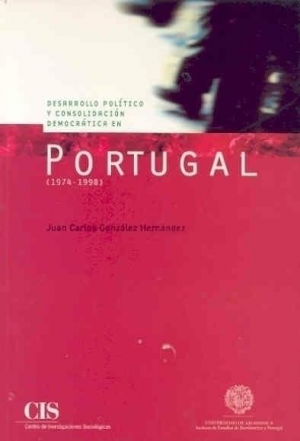 DESARROLLO POLÍTICO Y CONSOLIDACIÓN DEMOCRÁTICA EN PORTUGAL (1974-1998)