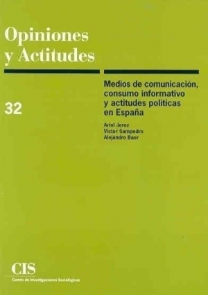 Cubierta de MEDIOS DE COMUNICACIÓN, CONSUMO INFORMATIVO Y ACTITUDES POLÍTICAS EN ESPAÑA