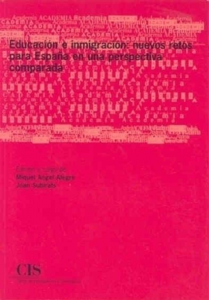 EDUCACIÓN E INMIGRACIÓN: NUEVOS RETOS PARA ESPAÑA EN UNA PERSPECTIVA COMPARADA