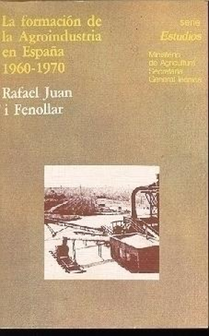 LA FORMACIÓN DE LA AGROINDUSTRIA EN ESPAÑA