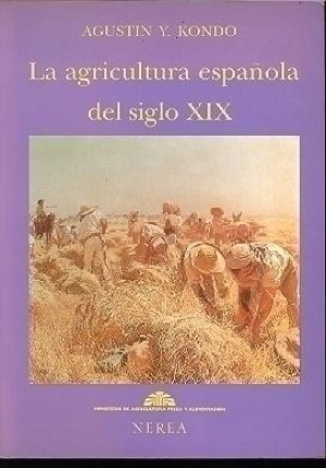 Cubierta de LA AGRICULTURA ESPAÑOLA DEL SIGLO XIX