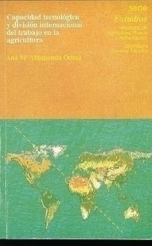 Cubierta de CAPACIDAD TECNOLÓGICA Y DIVISIÓN INTERNACIONAL DEL TRABAJO EN LA AGRICULTURA