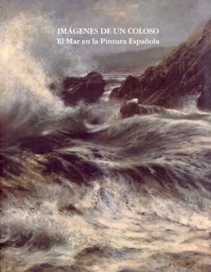 Cubierta de IMAGENES DE UN COLOSO. EL MAR EN LA PINTURA ESPAÑOLA