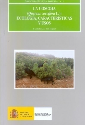 LA COSCOJA (QUERCUS COCCOFERA L.): ECOLOGÍA, CARACTERÍSTICAS Y USOS