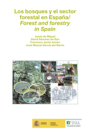 LOS BOSQUES Y EL SECTOR FORESTAL EN ESPAÑA