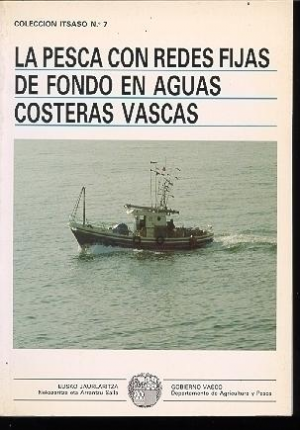 Cubierta de LA PESCA CON REDES FIJAS DE FONDO EN AGUAS COSTERAS VASCAS