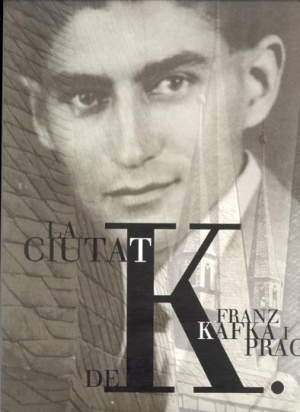 LA CIUTAT DE K. FRANK KAFKA I PRAGA