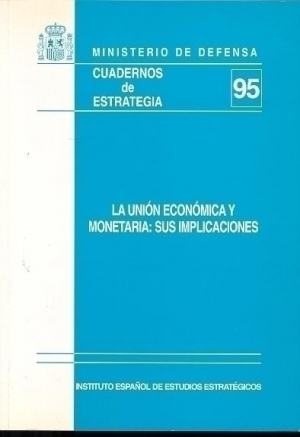 Cubierta de LA UNIÓN ECONÓMICA Y MONETARIA: SUS IMPLICACIONES