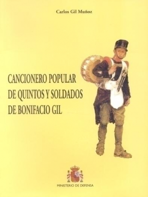 Cubierta de CANCIONERO POPULAR DE QUINTOS Y SOLDADOS DE BONIFACIO GIL