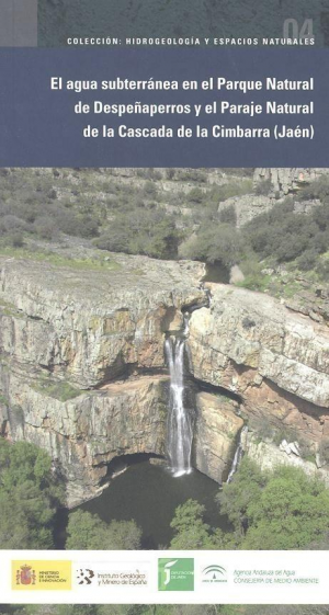 Cubierta de EL AGUA SUBTERRÁNEA EN EL PARQUE NATURAL DE DESPEÑAPERROS Y PARAJE NATURAL DE LA CASCADA DE LA CIMBARRA (JAÉN)