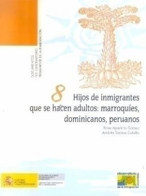 Cubierta de HIJOS DE INMIGRANTES QUE SE HACEN ADULTOS: MARROQUÍES, DOMINICANOS ,PERUANOS
