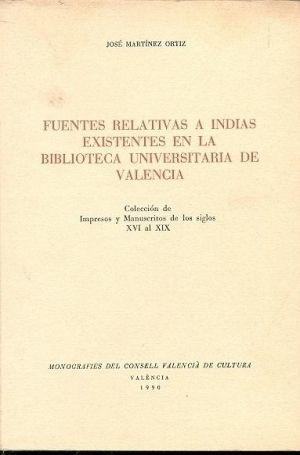 Cubierta de FUENTES RELATIVAS A INDIAS EXISTENTES EN LA BIBLIOTECA UNIVERSITARIA DE VALENCIA