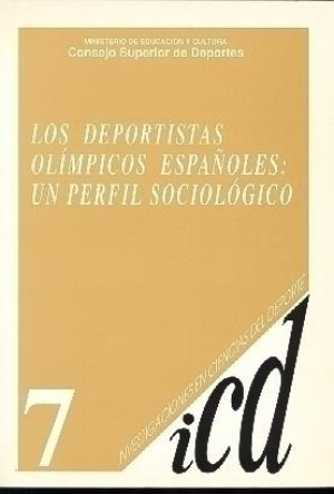 Cubierta de LOS DEPORTISTAS OLÍMPICOS ESPAÑOLES: UN PERFIL SOCIOLÓGICO