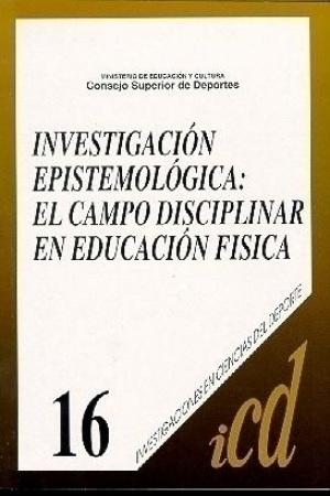 Cubierta de INVESTIGACIÓN EPISTEMOLÓGICA: EL CAMPO DISCIPLINAR EN EDUCACIÓN FÍSICA