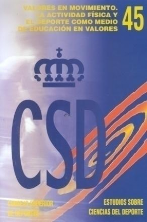 VALORES EN MOVIMIENTO. LA ACTIVIDAD FÍSICA Y EL DEPORTE COMO MEDIO DE EDUCACIÓN EN VALORES