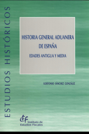 HISTORIA GENERAL ADUANERA DE ESPAÑA