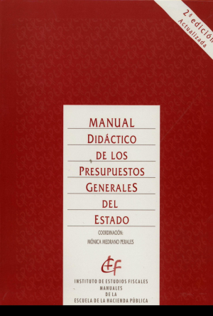 MANUAL DIDÁCTICO DE LOS PRESUPUESTOS GENERALES DEL ESTADO. 2º EDICIÓN ACTUALIZADA