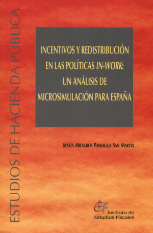 INCENTIVOS Y REDISTRIBUCIÓN EN LAS POLÍTICAS IN-WORK: UN ANÁLISIS DE MICROSIMULACIÓN PARA ESPAÑA