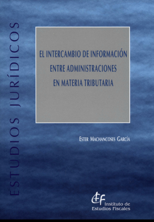 EL INTERCAMBIO DE INFORMACIÓN ENTRE ADMINISTRACIONES EN MATERIA TRIBUTARIA