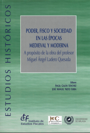 PODER, FISCO Y SOCIEDAD EN LAS ÉPOCAS MEDIEVAL Y MODERNA