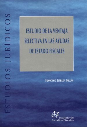ESTUDIO DE LA VENTAJA SELECTIVA EN LAS AYUDAS DE ESTADO FISCALES