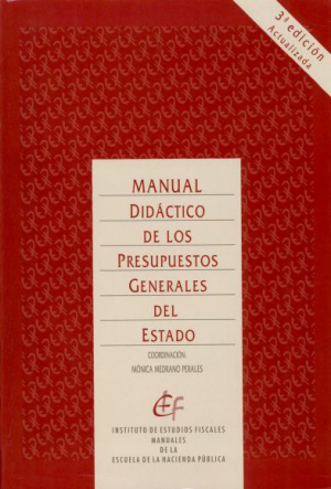 MANUAL DIDÁCTICO DE LOS PRESUPUESTOS GENERALES DEL ESTADO, 3ª EDICIÓN