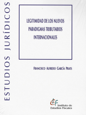 LEGITIMIDAD DE LOS NUEVOS PARADIGMAS TRIBUTARIOS INTERNACIONALES