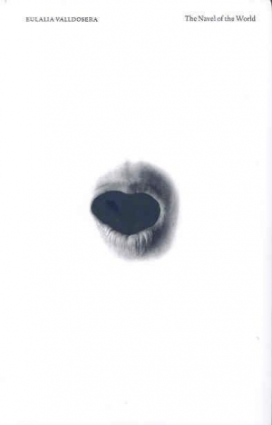 Cubierta de EULALIA VALLDOSERA. THE NAVEL OR THE WORLD