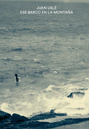 Cubierta de JUAN USLÉ. ESE BARCO EN LA MONTAÑA