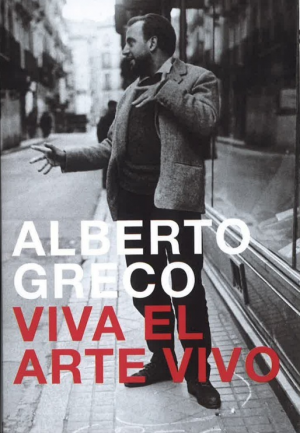 Cubierta de ALBERTO GRECO. VIVA EL ARTE VIVO
