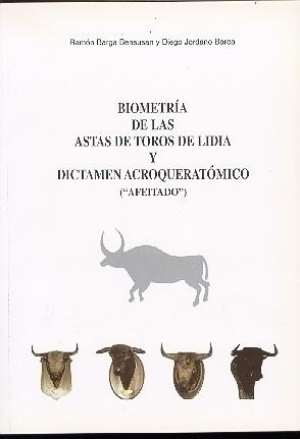 Cubierta de BIOMETRÍA DE LAS ASTAS DE TOROS DE LIDIA Y DICTÁMEN ACROQUERATÓMICO (