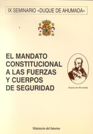 Cubierta de EL MANDATO CONSTITUCIONAL A LAS FUERZAS Y CUERPOS DE SEGURIDAD