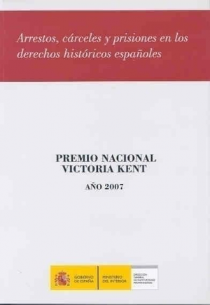 ARRESTOS, CÁRCELES Y PRISIONES EN LOS DERECHOS HISTÓRICOS ESPAÑOLES