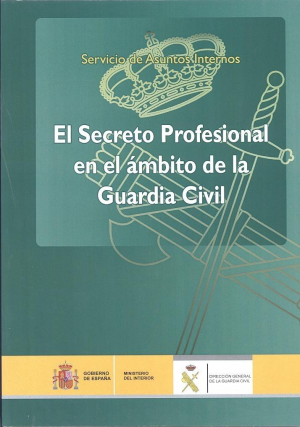 EL SECRETO PROFESIONAL EN EL ÁMBITO DE LA GUARDIA CIVIL