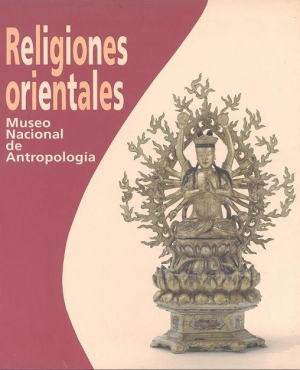 Cubierta de RELIGIONES ORIENTALES: MUSEO NACIONAL DE ANTROPOLOGÍA