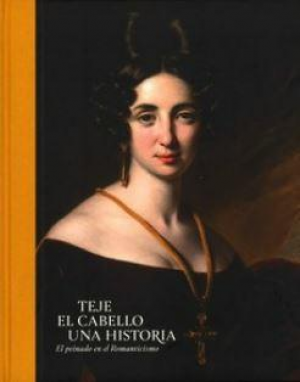 Cubierta de TEJE EL CABELLO UNA HISTORIA