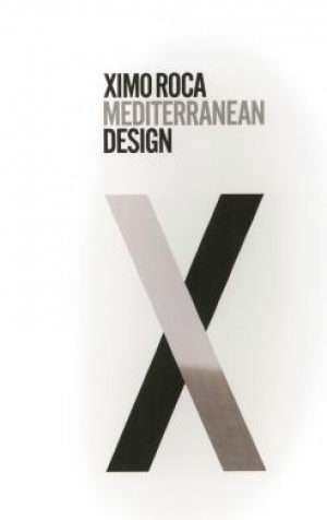 XIMO ROCA. MEDITERRANEAN DESIGN