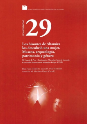 Cubierta de BISONTES DE ALTAMIRA LOS DESCUBRIO UNA MUJER. MUSEOS, ARQUEOLOGIA, PATRIMONIO Y GENERO, LOS