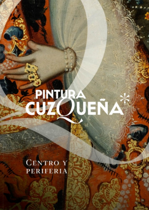 Cubierta de PINTURA CUZQUEÑA. CENTRO Y PERIFERIA.