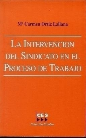 LA INTERVENCIÓN DEL SINDICATO EN EL PROCESO DE TRABAJO