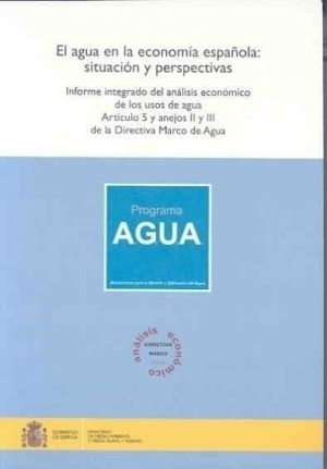 EL AGUA EN LA ECONOMÍA ESPAÑOLA: SITUACIÓN Y PERSPECTIVAS